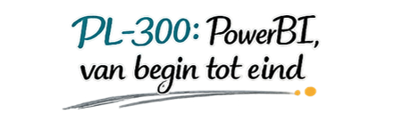 PL-300: Power BI, van begin tot eind