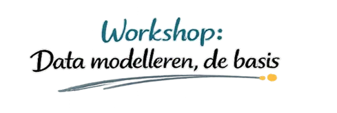 Workshop: Data modelleren, de basis
